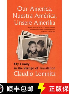 【3-4周达】Our America, Nuestra América, Unsere Amerika: My Family in the Vertigo of Translation [9781635422207]