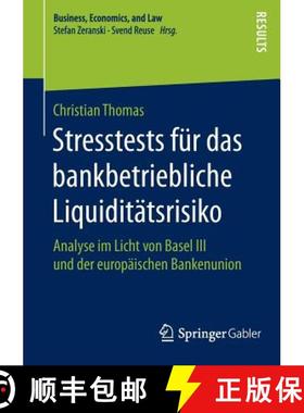 【3-4周达】Stresstests für das bankbetriebliche Liquiditätsrisiko : Analyse im Licht von Basel III ... [9783658104313]