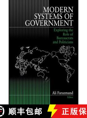 【3-4周达】Modern Systems of Government: Exploring the Role of Bureaucrats and Politicians [9780761906094]