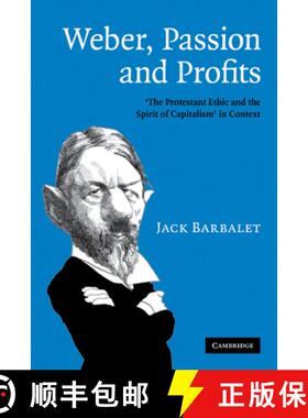 【3-4周达】Weber, Passion and Profits: 'The Protestant Ethic and the Spirit of Capitalism' in Context [9780521895095]