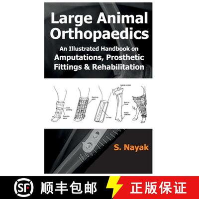 【3-4周达】Large Animal Orthopedics: An Illustrated Handbook on Amputations, Prosthetic Fittings and ... [9789389130256]