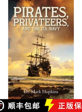【3-4周达】Pirates, Privateers, and the U.S. Navy [9798893565041]