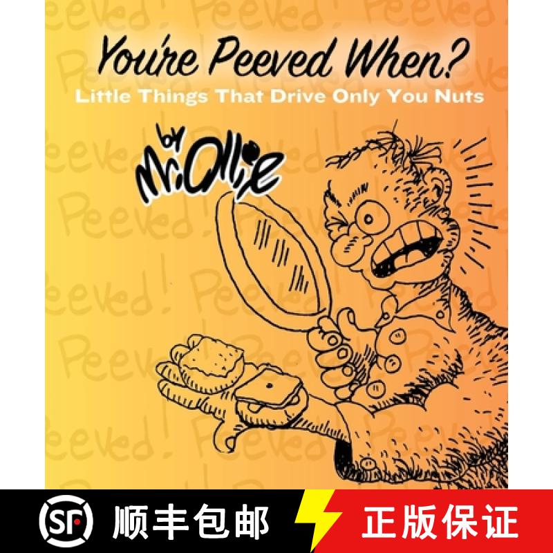 【3-4周达】You're Peeved When?: Little Things That Drive Only You Nuts [9798348429874]
