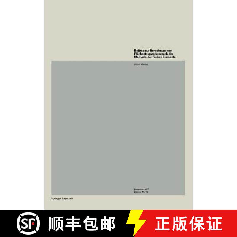 预订 Beitrag Zur Berechnung Von Flächentragwerken Nach Der Methode Der Finiten Elemente [9783764309855]