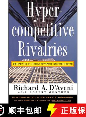 现货 Hypercompetitive Rivalries: Competing in Highly Dynamic Environments [9780028741123]