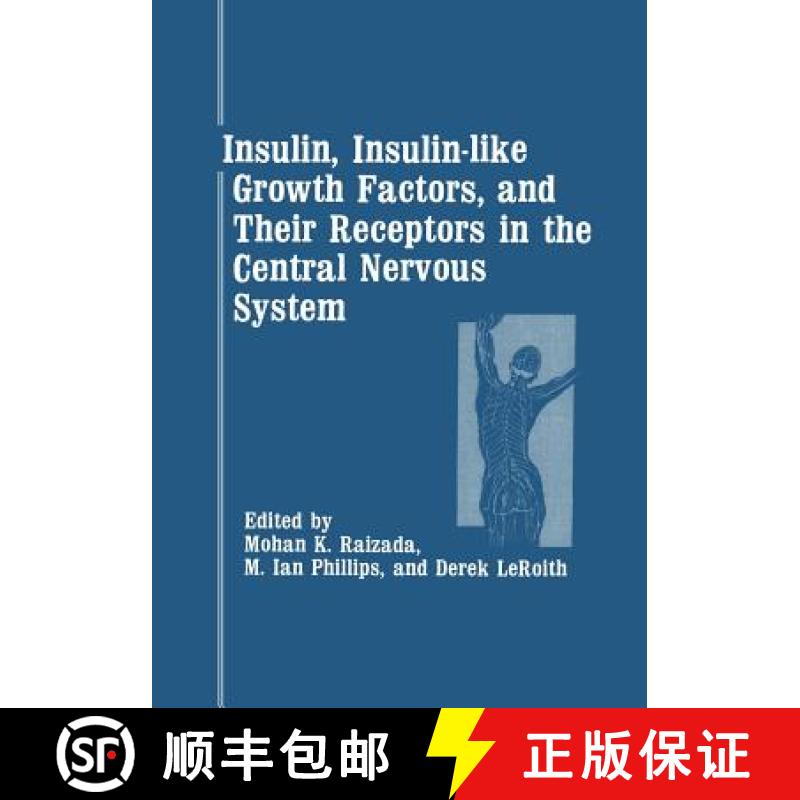 【3-4周达】Insulin, Insulin-Like Growth Factors, and Their Receptors in the Central Nervous System [9781468453829]