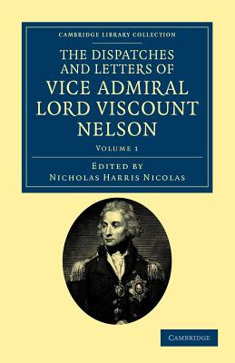 预订 The Dispatches and Letters of Vice Admiral Lord Viscount Nelson - Volume 1 [9781108035415]