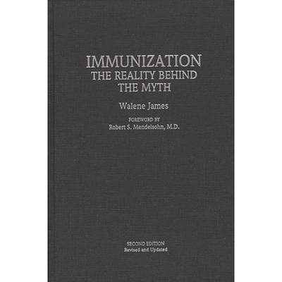 【4周达】Immunization: The Reality Behind the Myth - Second Edition, Revised and Updated [9780897893596]