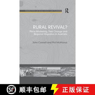 【3-4周达】Rural Revival? : Place Marketing, Tree Change and Regional Migration in Australia [9781138260160]