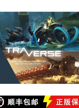 【3-4周达】Traverse: Vehicles from the Outer Rim of Imagination [9781624650680]