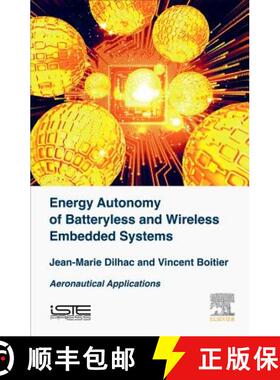 【3-4周达】Energy Autonomy of Batteryless and Wireless Embedded Systems: Aeronautical Applications [9781785481239]