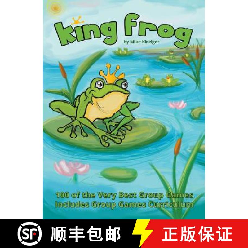 【2-3周达】King Frog: 100 of the Very Best Group Games, Includes Group Games Curriculum [9781635244373]