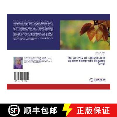 预订 The activity of salicylic acid against some wilt diseases fungi [9786139994779]