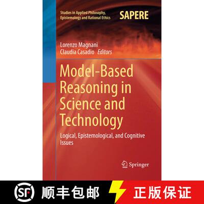【3-4周达】Model-Based Reasoning in Science and Technology : Logical, Epistemological, and Cognitive ... [9783319817842]