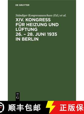 预订 XIV. Kongress für Heizung und Lüftung 26. - 28. Juni 1935 in Berlin [9783486765854]
