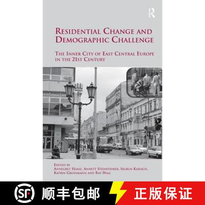 【3-4周达】精装 Residential Change and Demographic Challenge : The Inner City of East Central Europe ... [9780754679349]