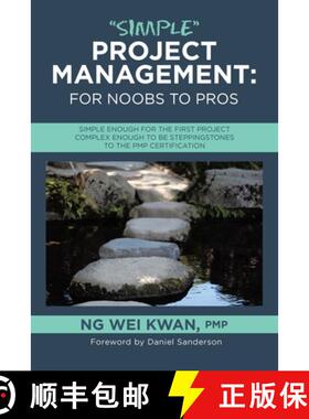 【3-4周达】Simple Project Management: for Noobs to Pros: Simple Enough for the First Project Complex ... [9781543781564]