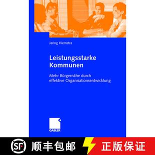 【3-4周达】精装 Leistungsstarke Kommunen: Mehr Bürgernähe durch effektive Organisationsentwicklung [9783834911520]