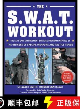 【3-4周达】The S.W.A.T. Workout: The Elite Law Enforcement Exercise Program Inspired by the Officers ... [9781578262168]
