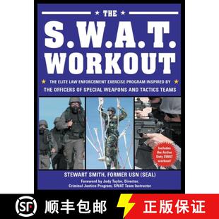 【3-4周达】The S.W.A.T. Workout: The Elite Law Enforcement Exercise Program Inspired by the Officers ... [9781578262168]