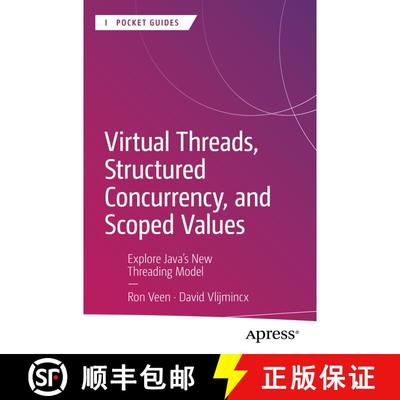 【3-4周达】Virtual Threads, Structured Concurrency, and Scoped Values : Explore Java's New Threading ... [9798868804991]