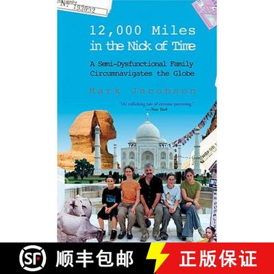 【3-4周达】12,000 Miles in the Nick of Time : A Semi-Dysfunctional Family Circumnavigates the Globe [9780802141385]