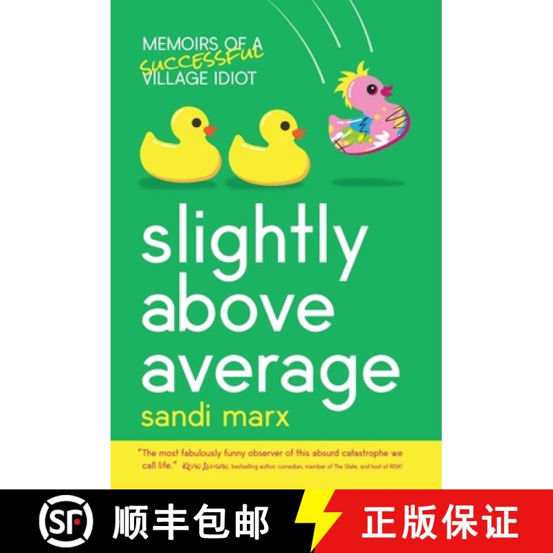预订 Slightly above Average: Memoirs of a Successful Village Idiot [9781954801783]