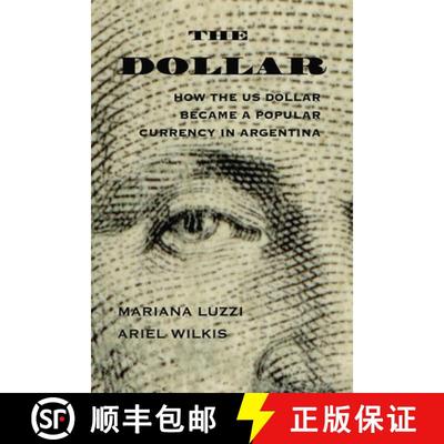 【3-4周达】The Dollar – How the US Dollar Became a Popular Currency in Argentina [9780826365392]