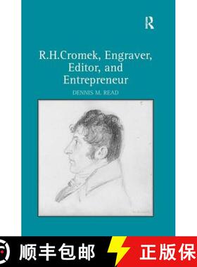 【3-4周达】R. H. Cromek, Engraver, Editor, and Entrepreneur [9780754663997]