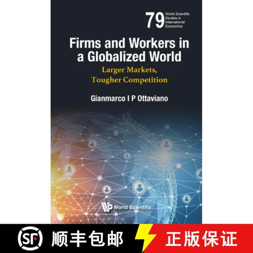 预订 精装 FIRMS AND WORKERS IN A GLOBALIZED WORLD: LARGER MARKETS, TOUGHER COMPETITION [9789811233388]