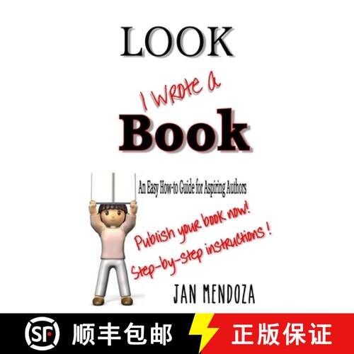 【3-4周达】Look I Wrote a Book: The Aspiring Author's Guide to Writing and Publishing Books [9780982605066]