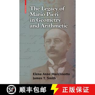 【3-4周达】The Legacy of Mario Pieri in Geometry and Arithmetic [9780817632106]