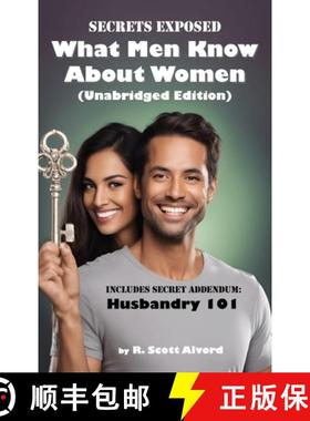 预订 Secrets Exposed - What Men Know about Women (Unabridged Edition): Includes Secret Addendum: Husb... [9781942836681]