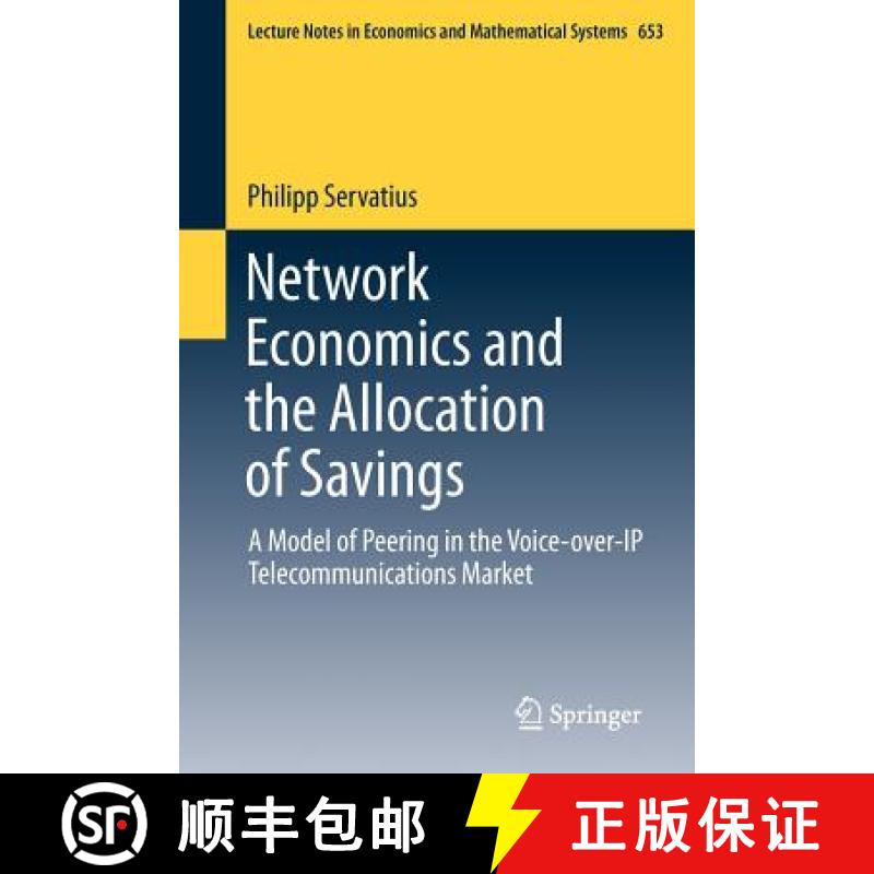 【3-4周达】Network Economics and the Allocation of Savings : A Model of Peering in the Voice-over-IP ... [9783642210952]