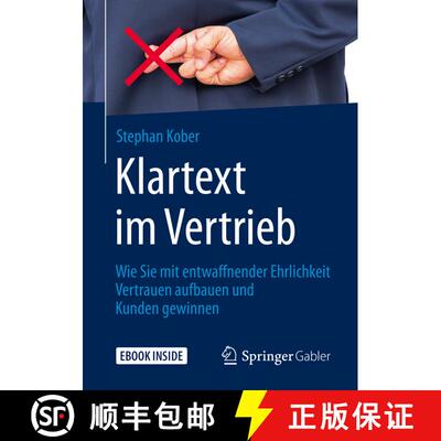 【3-4周达】Klartext im Vertrieb: Wie Sie mit entwaffnender Ehrlichkeit Vertrauen aufbauen und Kunden ... [9783658285463]
