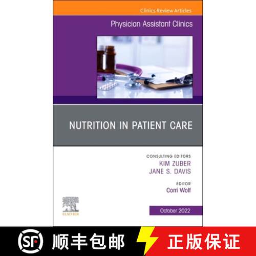 【3-4周达】Nutrition in Patient Care, an Issue of Physician Assistant Clinics: Volume 7-4 [9780323960441]