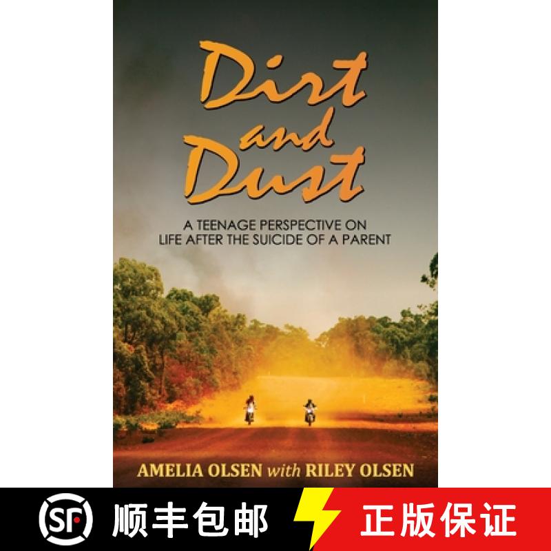 【3-4周达】Dirt and Dust: A Teenage Perspective on Life After the Suicide of a Parent [9781922597557]