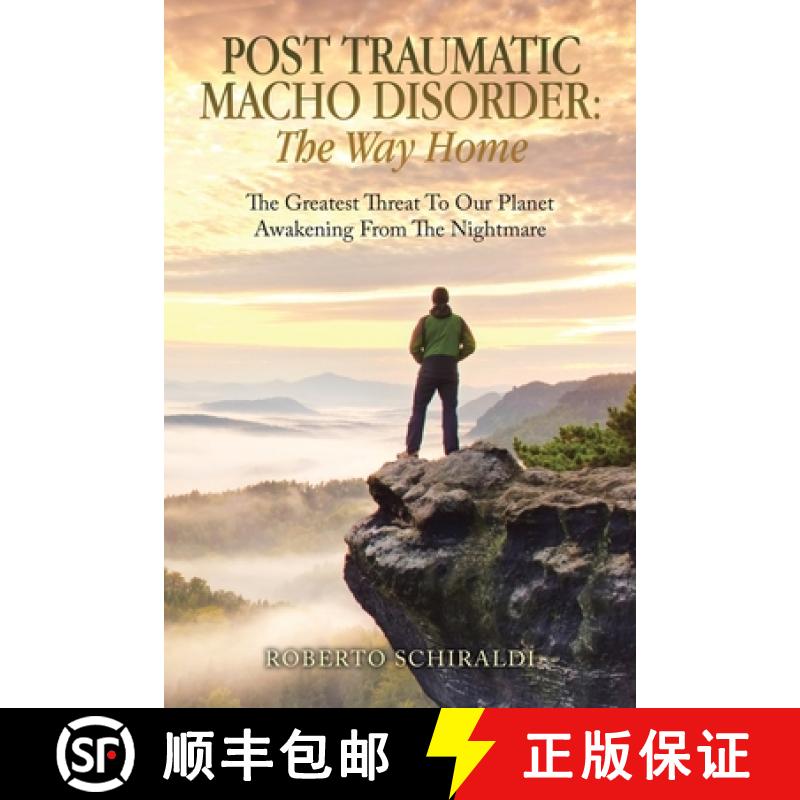 【3-4周达】Post Traumatic Macho Disorder: The Way Home: The Greatest Threat To Our Planet            ... [9798765257845]
