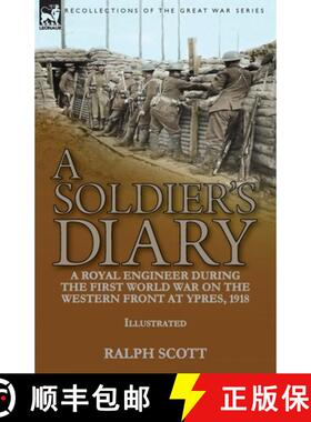 【3-4周达】A Soldier's Diary: a Royal Engineer During the First World War on the Western Front at Ypr... [9781782829737]
