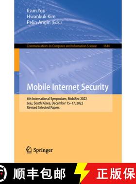 【3-4周达】Mobile Internet Security : 6th International Symposium, MobiSec 2022, Jeju, South Korea, D... [9789819944293]