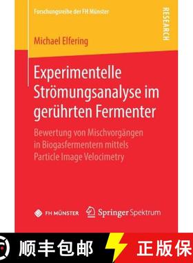 【3-4周达】Experimentelle Strömungsanalyse im gerührten Fermenter : Bewertung von Mischvorgängen i... [9783658224851]