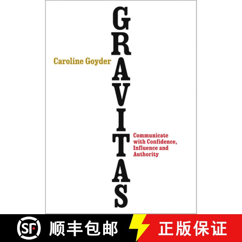 【3-4周达】Gravitas : Communicate with Confidence, Influence and Authority [9780091954956]