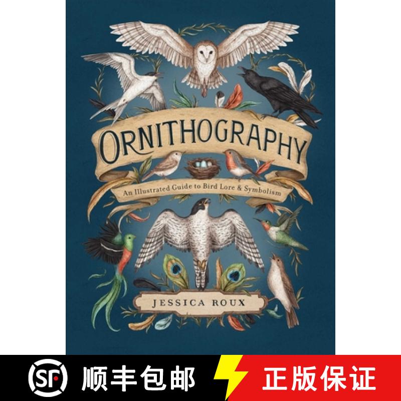 【3-4周达】Ornithography: An Illustrated Guide to Bird Lore & Symbolism Volume 2 [9781524888770]