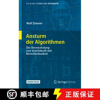 【3-4周达】Ansturm der Algorithmen: Die Verwechslung von Urteilskraft mit Berechenbarkeit [9783662597705]