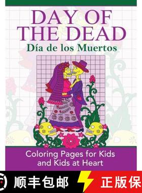 【3-4周达】Day of the Dead: Dia de los Muertos: Coloring Pages for Kids and Kids at Heart [9781948344470]
