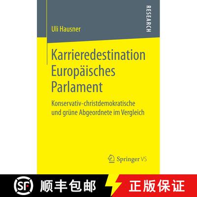 【3-4周达】Karrieredestination Europäisches Parlament : Konservativ-christdemokratische und grüne A... [9783658158194]