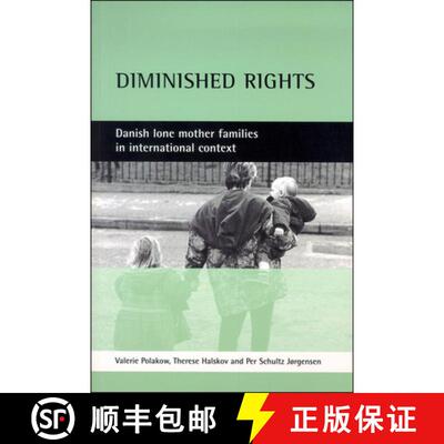 【2-3周达】Diminished rights – Danish lone mother families in  international context [9781861342775]