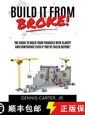 【3-4周达】BUILD IT FROM BROKE: THE GUIDE TO BUILD YOUR FINANCES WITH CLARITY AND CONFIDENCE EVEN IF ... [9798986410388]