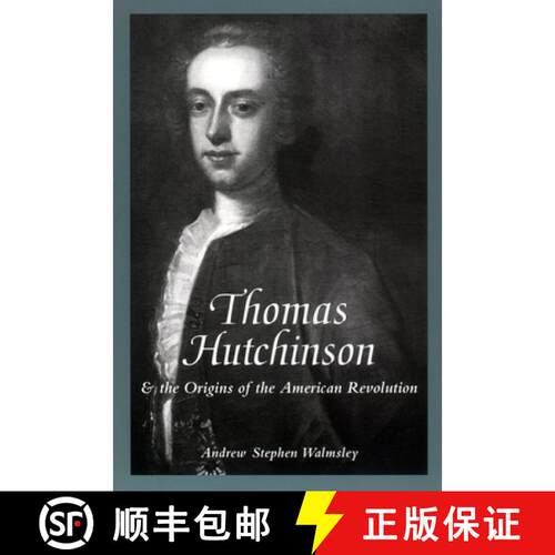 【3-4周达】精装 Thomas Hutchinson and the Origins of the American Revolution [9780814793411]