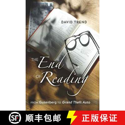【2-3周达】The End of Reading : From Gutenberg to Grand Theft Auto [9781433110153]